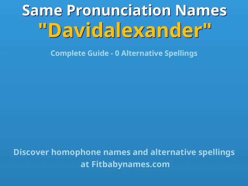 Infographic: Davidalexander same pronunciation names, similar names, and homophone names