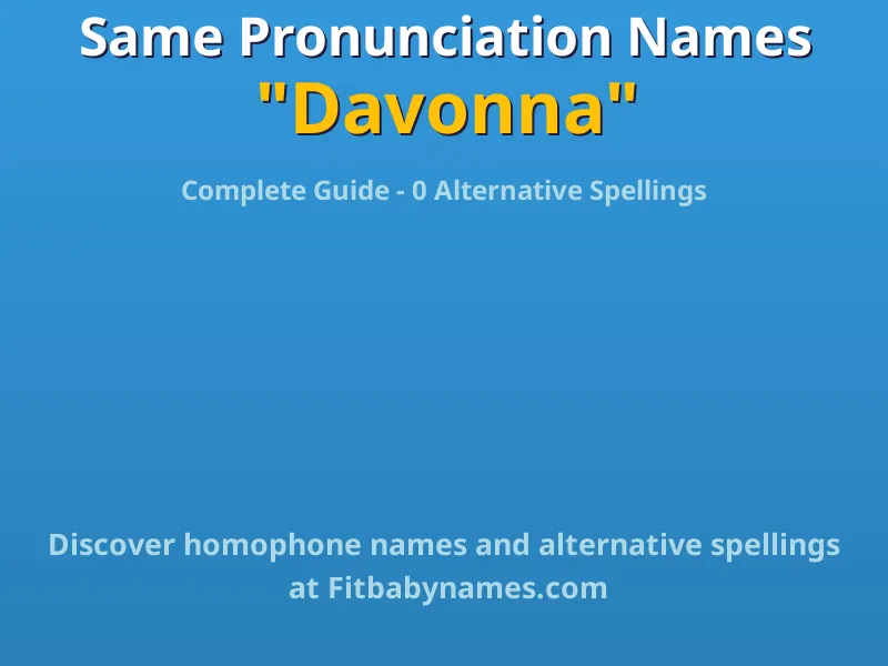Infographic: Davonna same pronunciation names, similar names, and homophone names