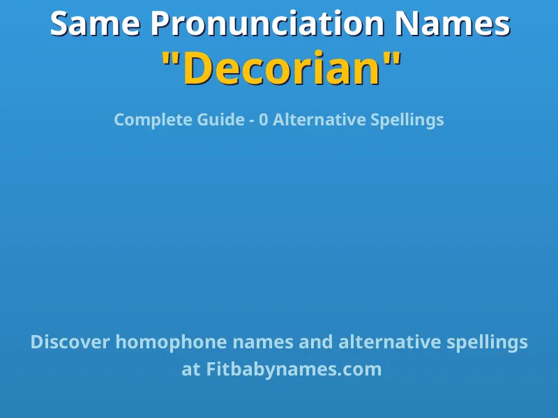 Infographic: Decorian same pronunciation names, similar names, and homophone names