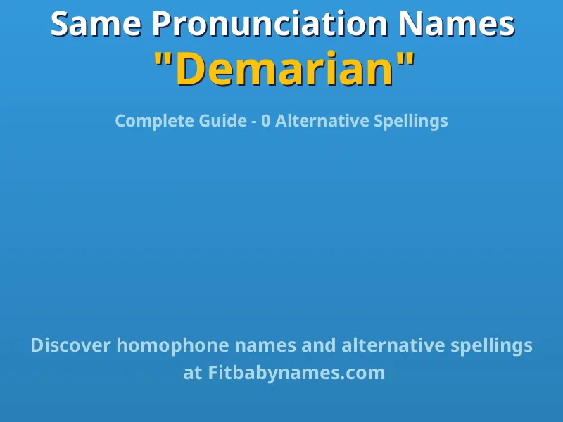 Infographic: Demarian same pronunciation names, similar names, and homophone names