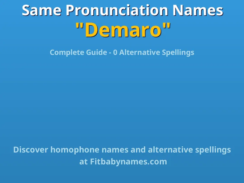 Infographic: Demaro same pronunciation names, similar names, and homophone names