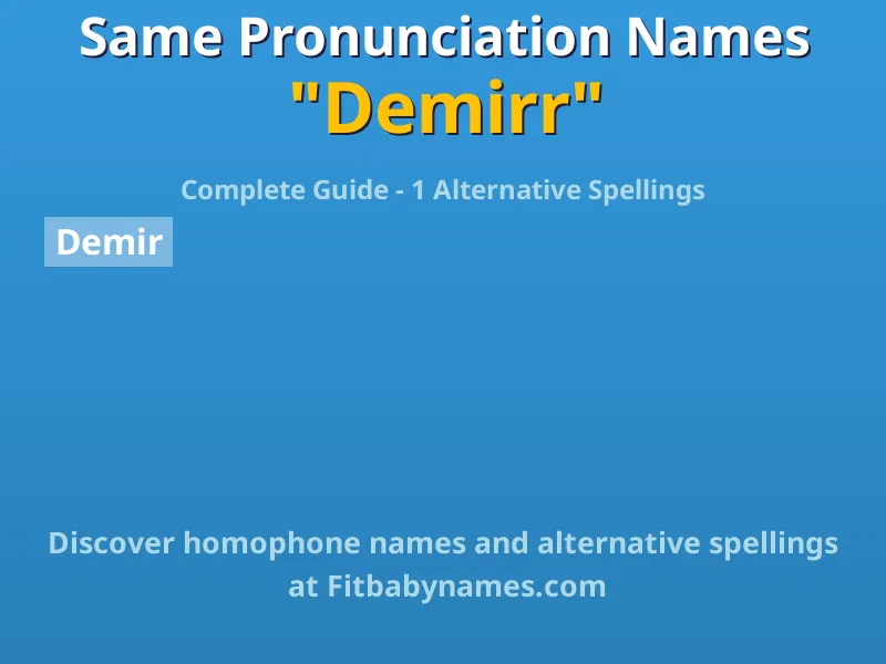 Infographic: Demirr same pronunciation names, similar names, and homophone names