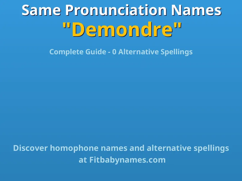 Infographic: Demondre same pronunciation names, similar names, and homophone names