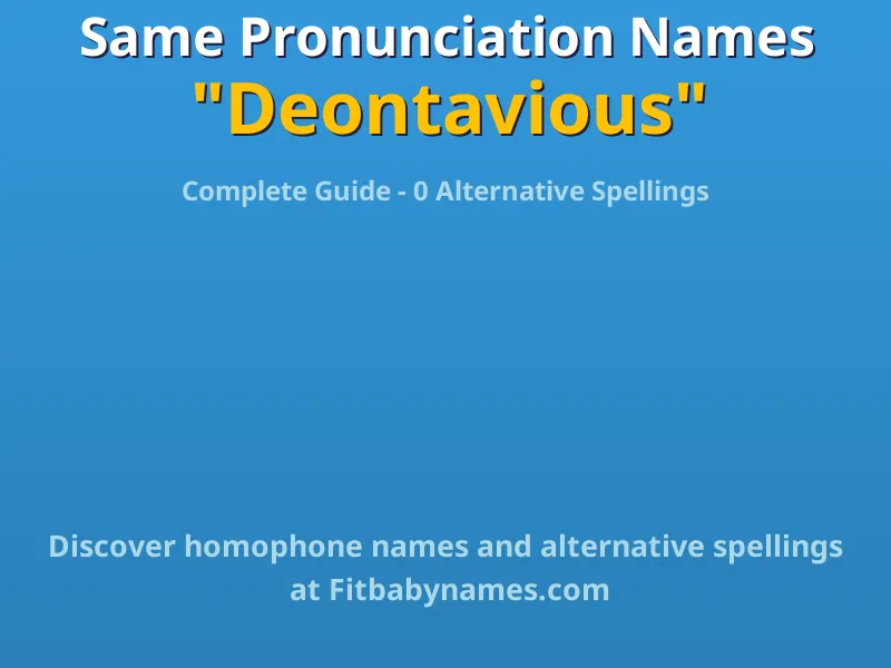 Infographic: Deontavious same pronunciation names, similar names, and homophone names