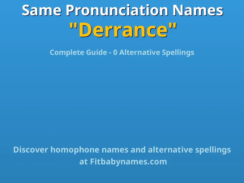 Infographic: Derrance same pronunciation names, similar names, and homophone names