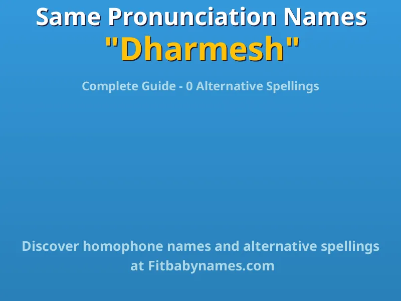 Infographic: Dharmesh same pronunciation names, similar names, and homophone names