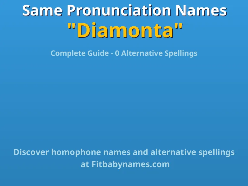 Infographic: Diamonta same pronunciation names, similar names, and homophone names