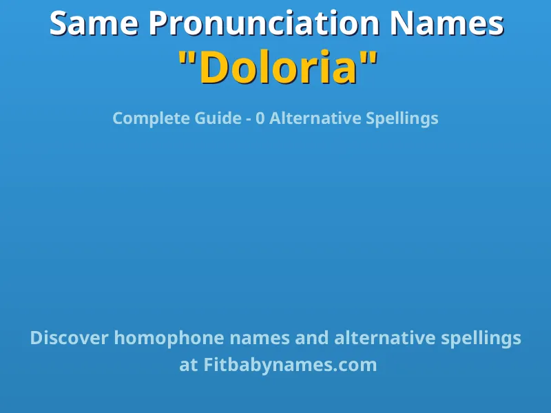Infographic: Doloria same pronunciation names, similar names, and homophone names