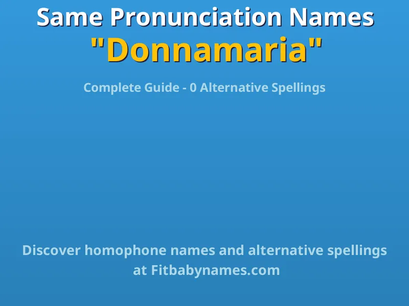 Infographic: Donnamaria same pronunciation names, similar names, and homophone names