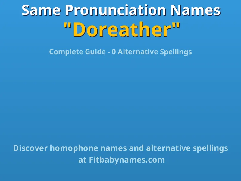 Infographic: Doreather same pronunciation names, similar names, and homophone names