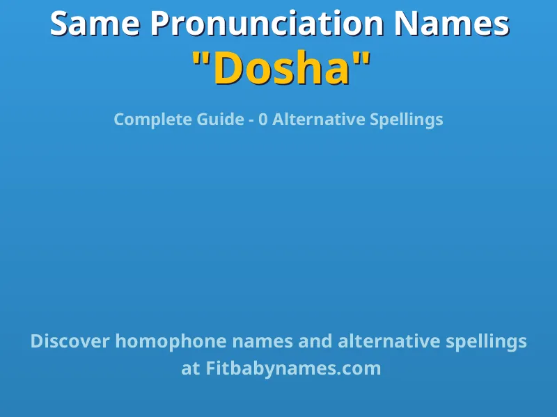 Infographic: Dosha same pronunciation names, similar names, and homophone names