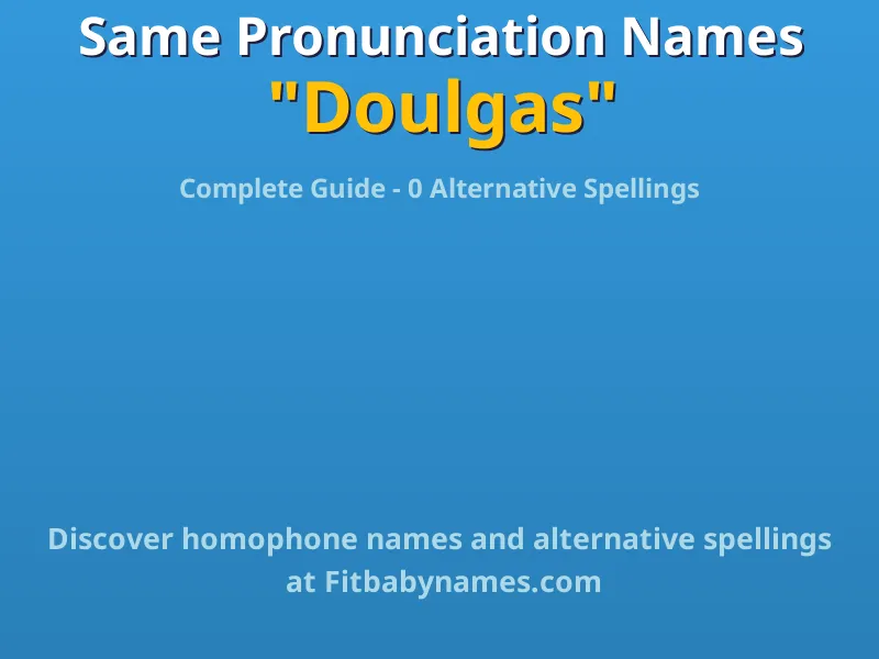 Infographic: Doulgas same pronunciation names, similar names, and homophone names