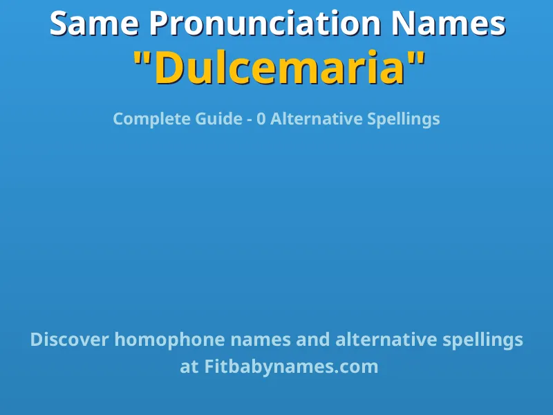 Infographic: Dulcemaria same pronunciation names, similar names, and homophone names