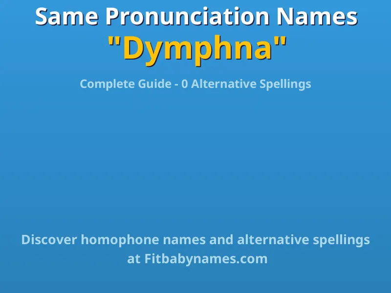 Infographic: Dymphna same pronunciation names, similar names, and homophone names