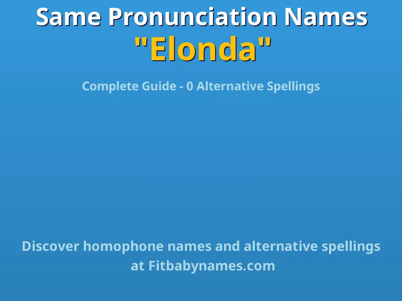 Infographic: Elonda same pronunciation names, similar names, and homophone names