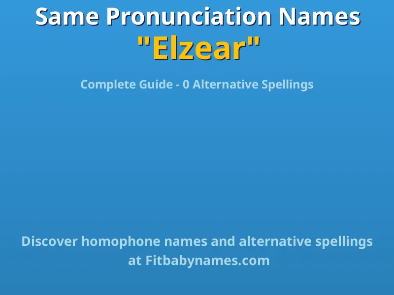 Infographic: Elzear same pronunciation names, similar names, and homophone names