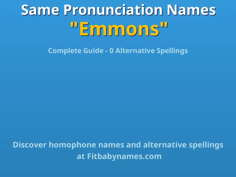 Infographic: Emmons same pronunciation names, similar names, and homophone names