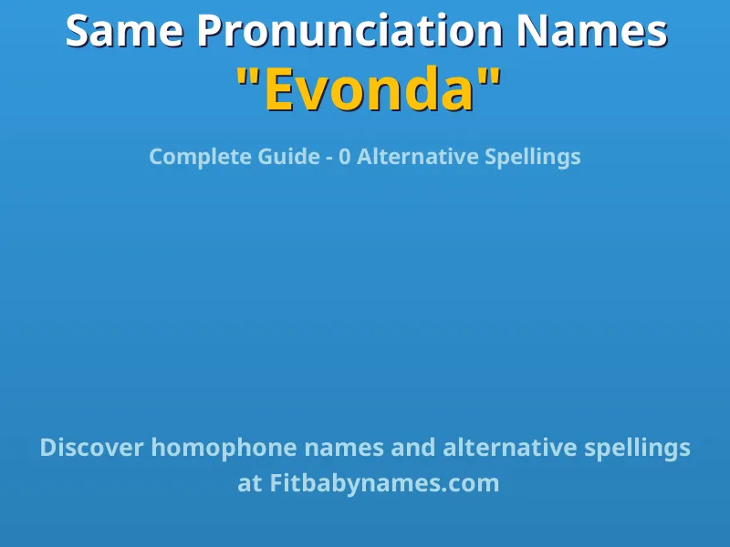 Infographic: Evonda same pronunciation names, similar names, and homophone names