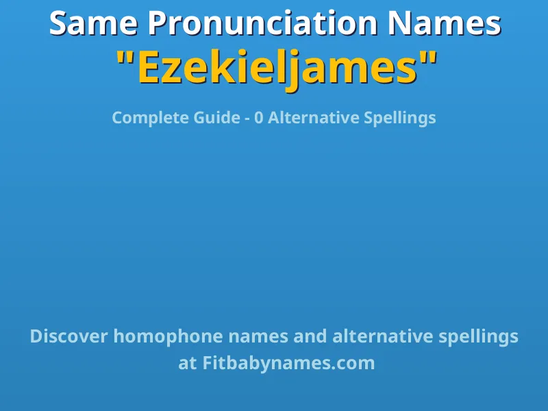 Infographic: Ezekieljames same pronunciation names, similar names, and homophone names