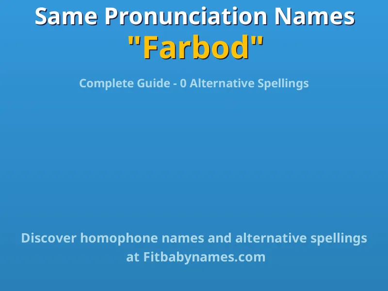 Infographic: Farbod same pronunciation names, similar names, and homophone names