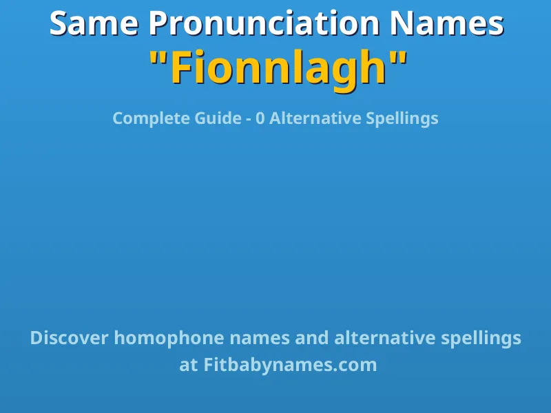 Infographic: Fionnlagh same pronunciation names, similar names, and homophone names