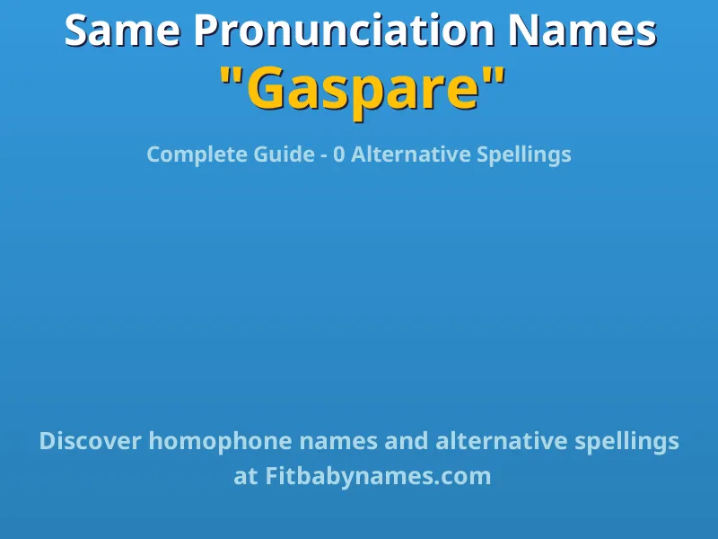 Infographic: Gaspare same pronunciation names, similar names, and homophone names