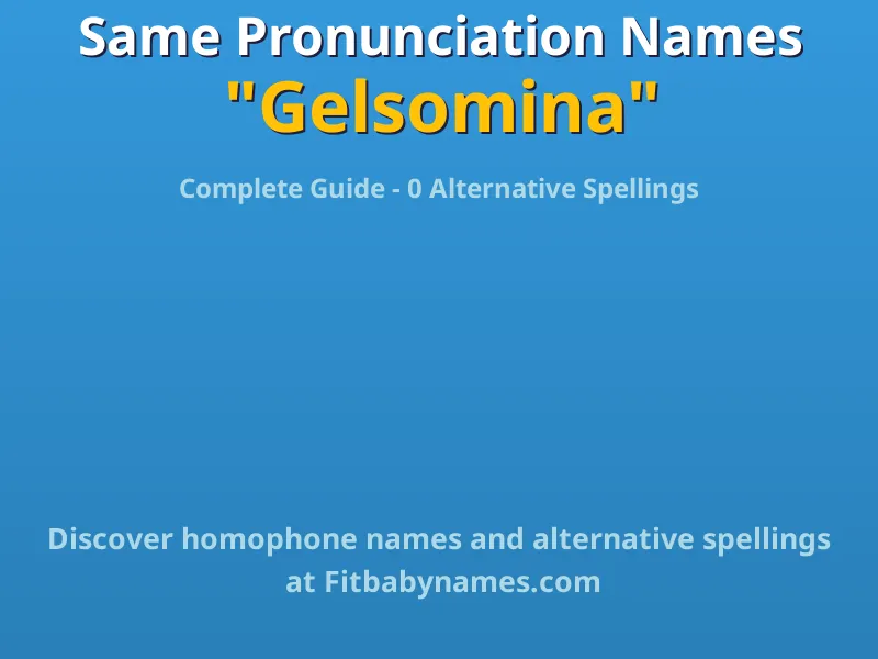 Infographic: Gelsomina same pronunciation names, similar names, and homophone names
