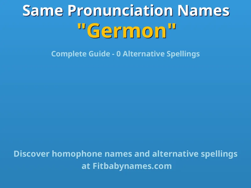 Infographic: Germon same pronunciation names, similar names, and homophone names