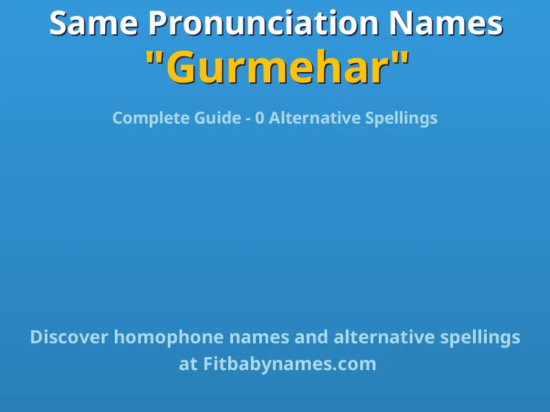 Infographic: Gurmehar same pronunciation names, similar names, and homophone names