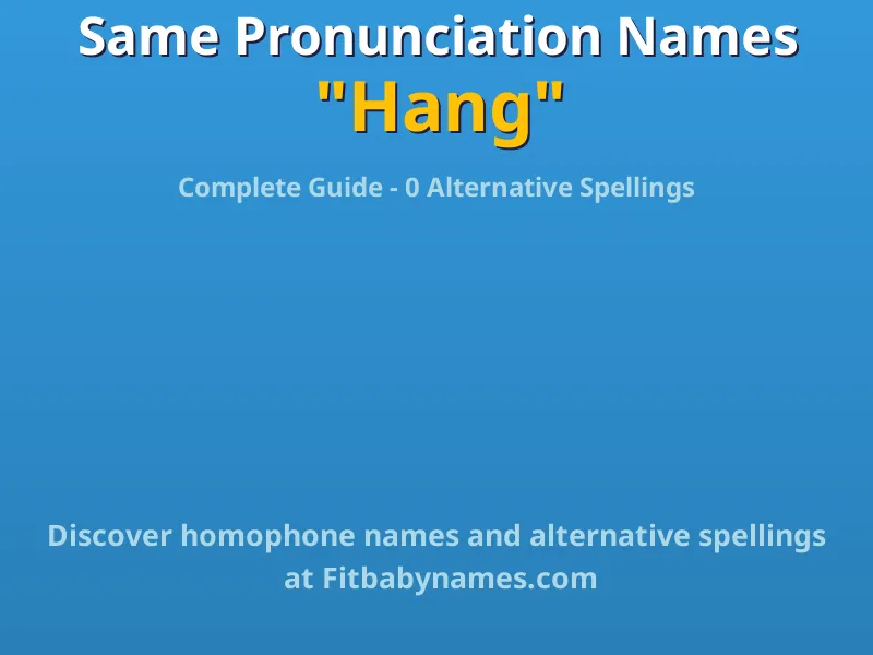 Infographic: Hang same pronunciation names, similar names, and homophone names