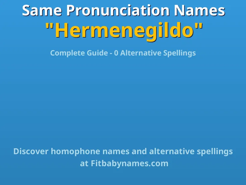 Infographic: Hermenegildo same pronunciation names, similar names, and homophone names