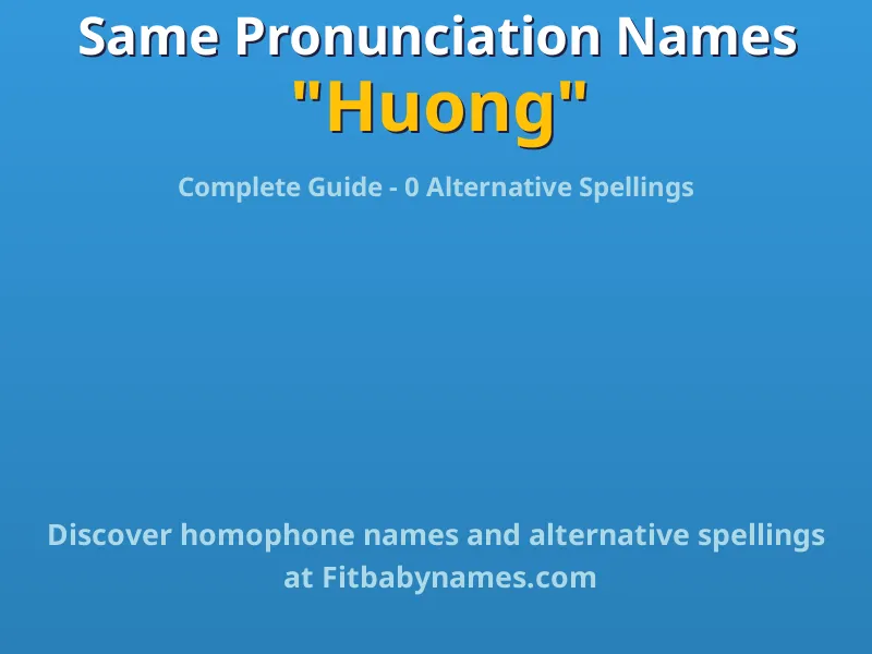 Infographic: Huong same pronunciation names, similar names, and homophone names