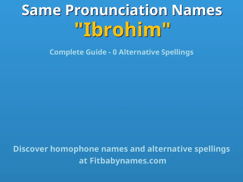 Infographic: Ibrohim same pronunciation names, similar names, and homophone names