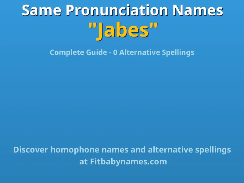Infographic: Jabes same pronunciation names, similar names, and homophone names