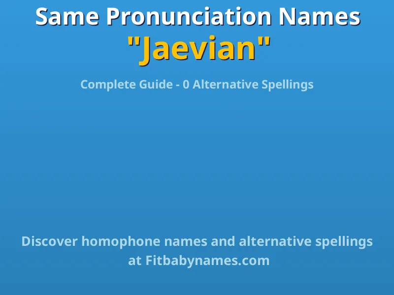 Infographic: Jaevian same pronunciation names, similar names, and homophone names
