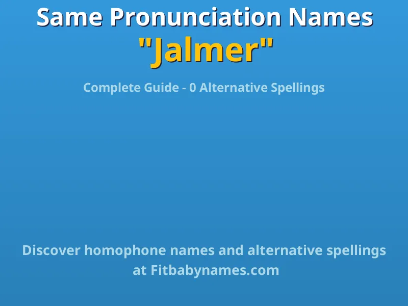 Infographic: Jalmer same pronunciation names, similar names, and homophone names