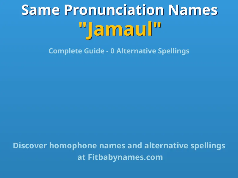 Infographic: Jamaul same pronunciation names, similar names, and homophone names