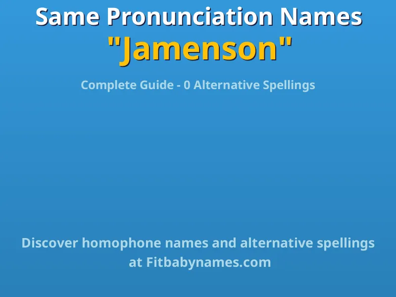 Infographic: Jamenson same pronunciation names, similar names, and homophone names
