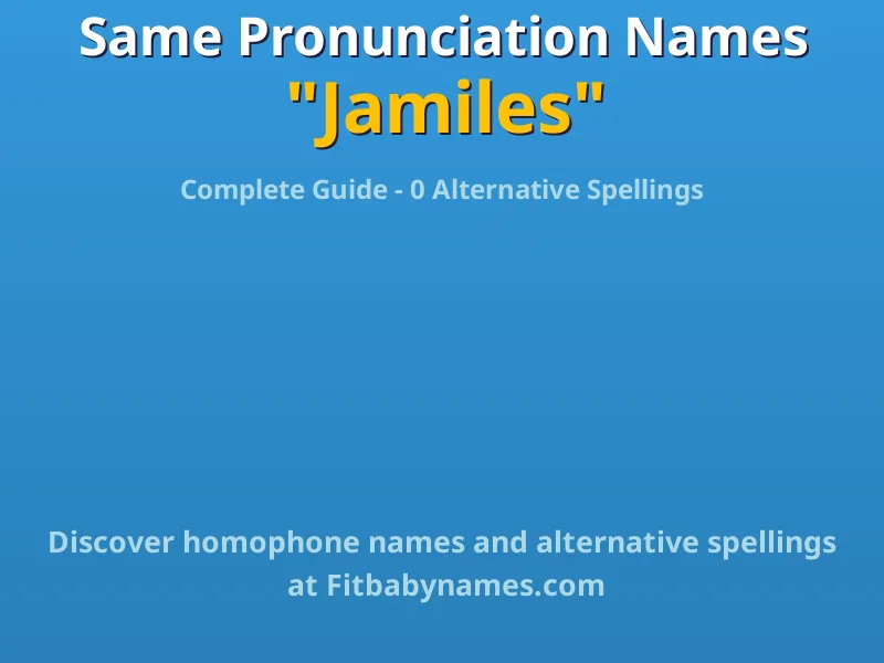 Infographic: Jamiles same pronunciation names, similar names, and homophone names