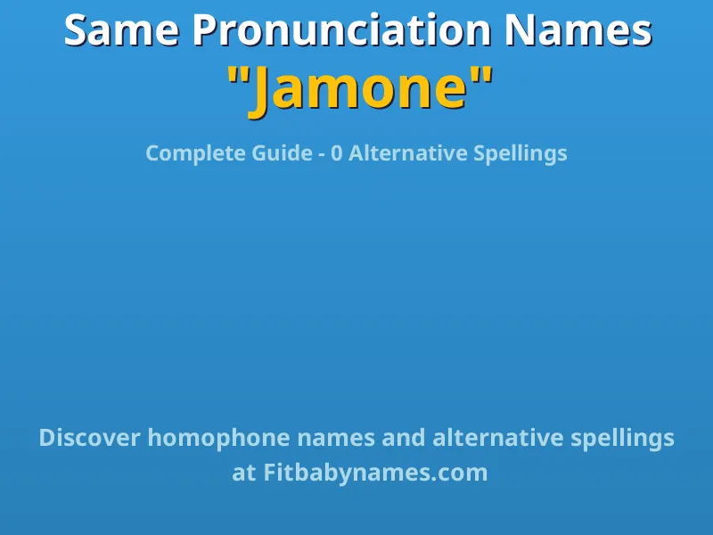 Infographic: Jamone same pronunciation names, similar names, and homophone names