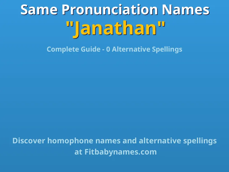 Infographic: Janathan same pronunciation names, similar names, and homophone names