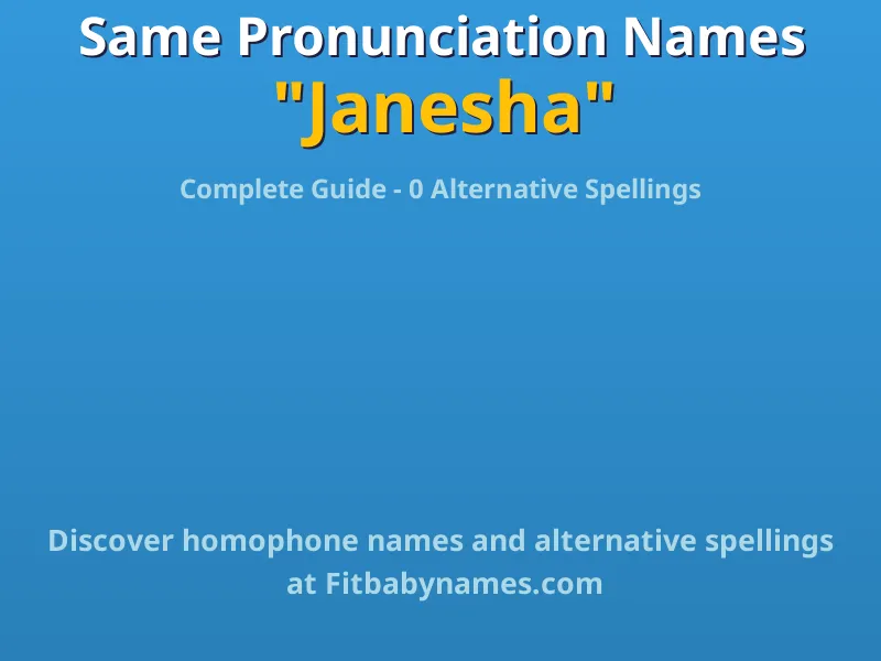 Infographic: Janesha same pronunciation names, similar names, and homophone names