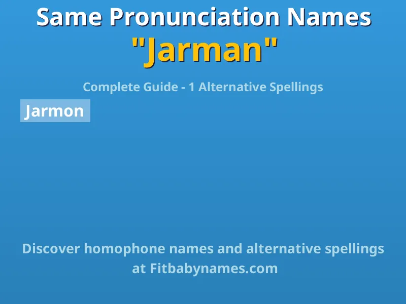 Infographic: Jarman same pronunciation names, similar names, and homophone names