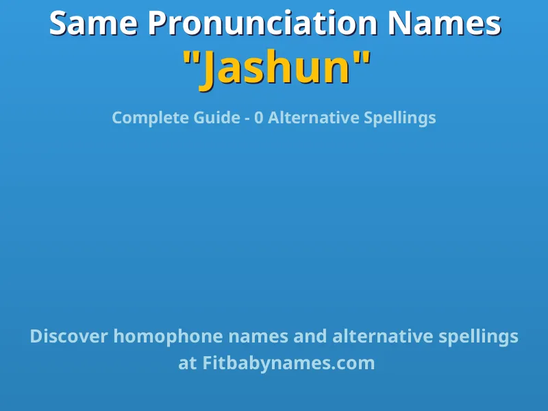 Infographic: Jashun same pronunciation names, similar names, and homophone names