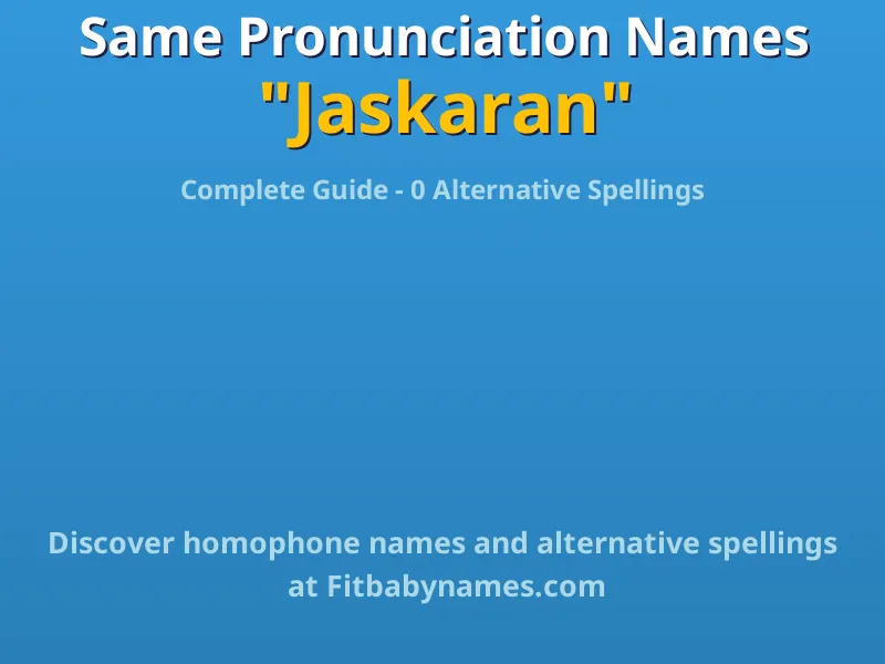 Infographic: Jaskaran same pronunciation names, similar names, and homophone names