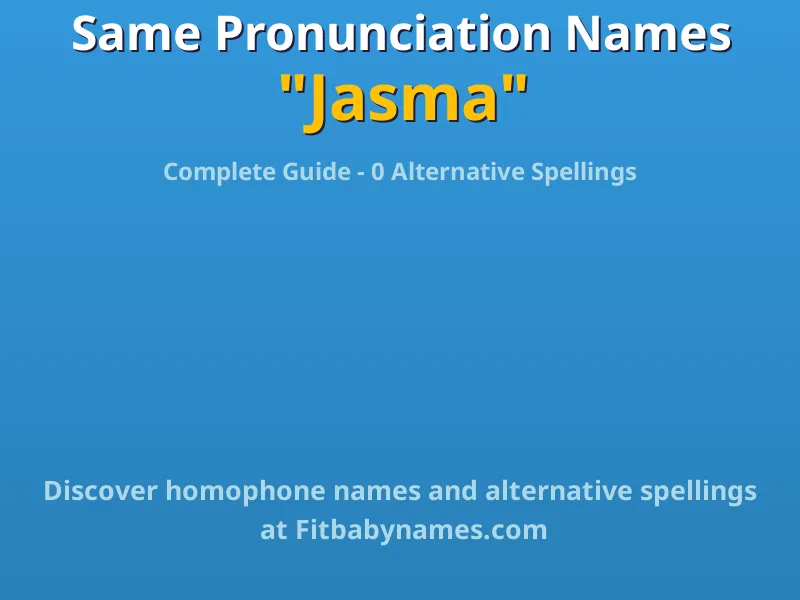 Infographic: Jasma same pronunciation names, similar names, and homophone names