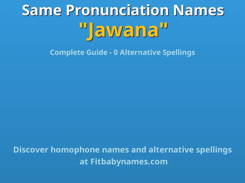 Infographic: Jawana same pronunciation names, similar names, and homophone names