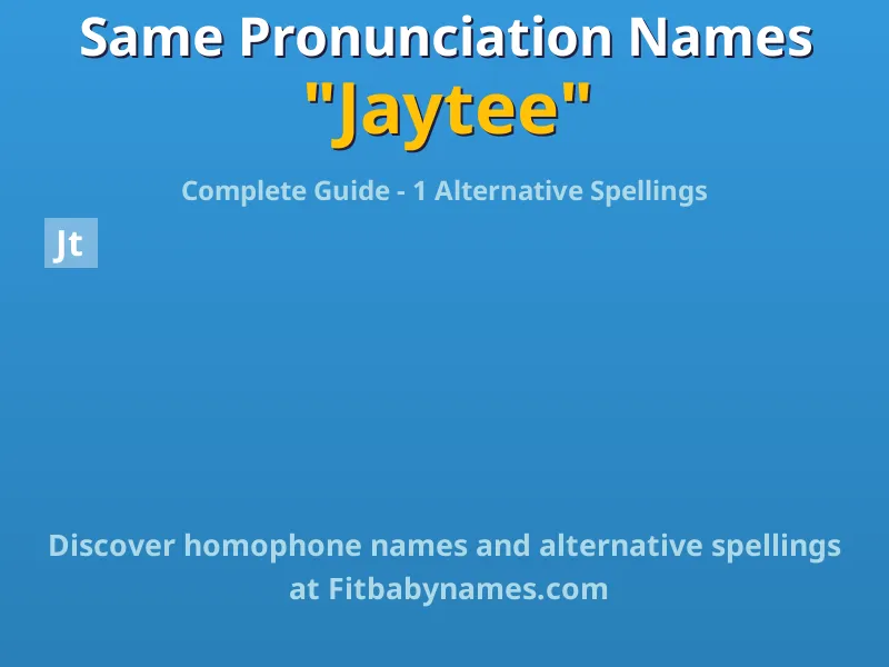 Infographic: Jaytee same pronunciation names, similar names, and homophone names