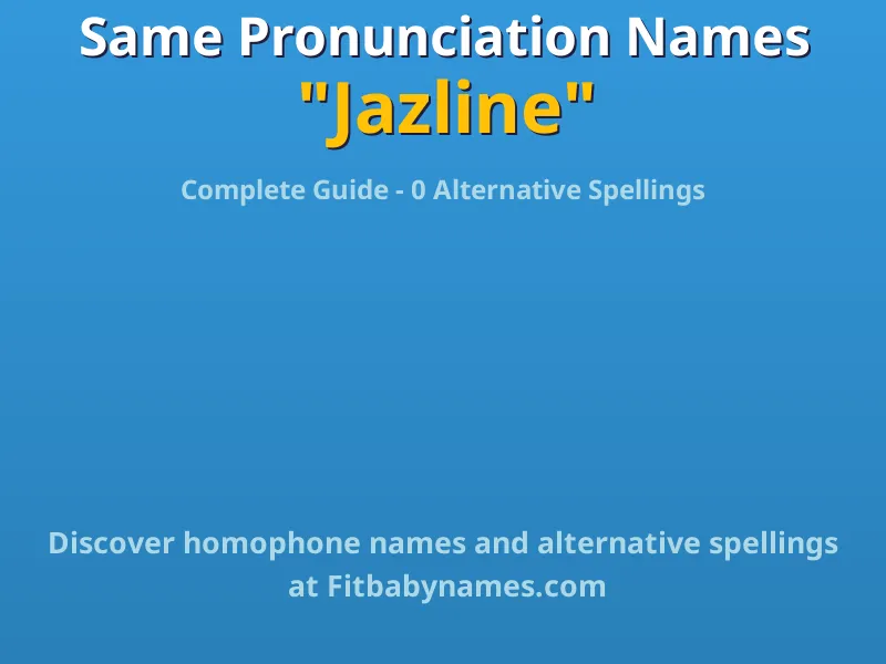 Infographic: Jazline same pronunciation names, similar names, and homophone names