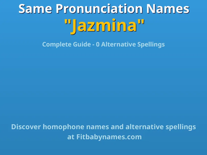Infographic: Jazmina same pronunciation names, similar names, and homophone names